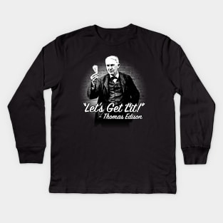 "Let's Get Lit!" - Thomas Edison Kids Long Sleeve T-Shirt